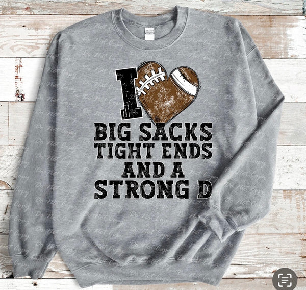 I love Big Sacks and a strong D Sweatshirt